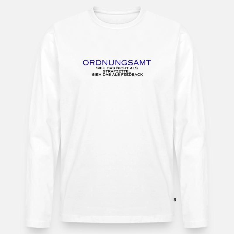Ordnungsamt Sieh das als Feedback - Männer Premium Bio Langarmshirt - Weiß