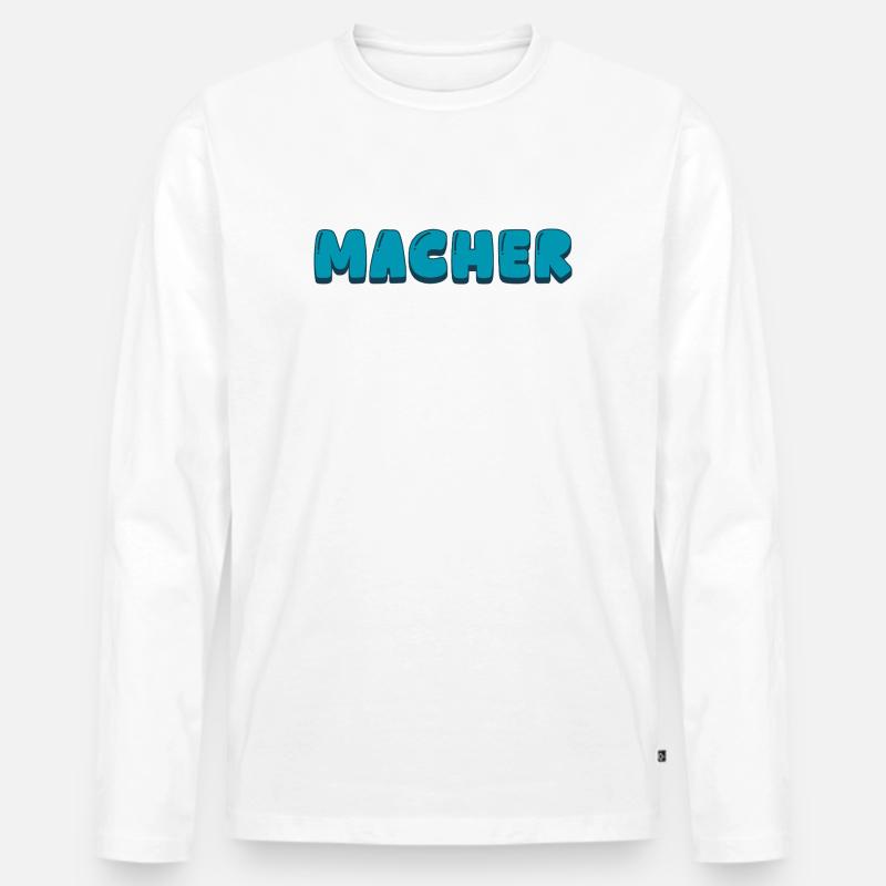 Macher - Männer Premium Bio Langarmshirt - Weiß