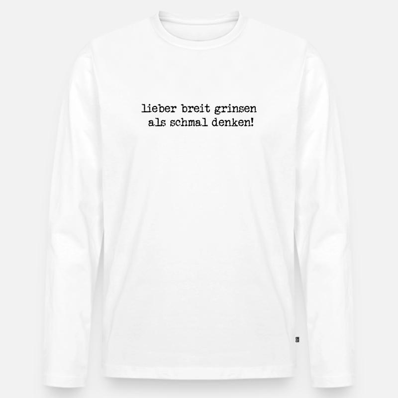 lieber breit grinsen, als schmal denken! - Männer Premium Bio Langarmshirt - Weiß