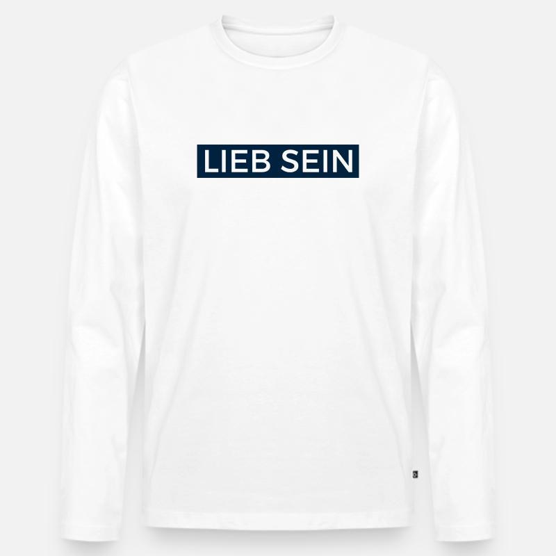 Lieb Sein! Design in Dunkelblau. - Männer Premium Bio Langarmshirt - Weiß