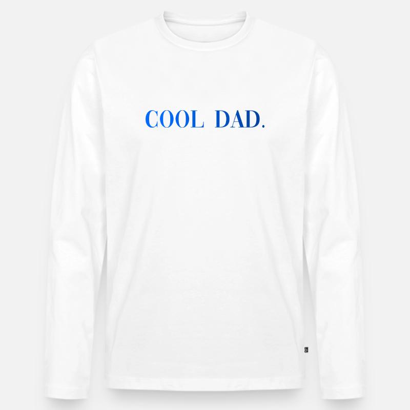 Cool Dad Geschenk Vaterschaft Spruch - Männer Premium Bio Langarmshirt - Weiß