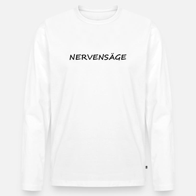 Nervensäge - Männer Premium Bio Langarmshirt - Weiß