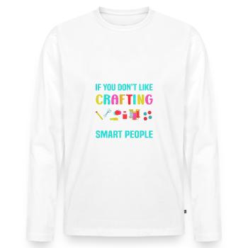 C’est ok si vous n’aimez pas créer un drôle d’artisan - T-shirt manches longues Premium bio Homme - blanc - Devant - Nico (187cm)