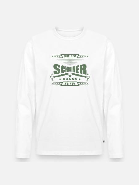 Schreiner wie der Schreiner kanns keiner - Männer Premium Bio Langarmshirt - Weiß