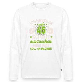 45 Jahre Spruch lustig 45 Geburtstag Geschenk - Männer Premium Bio Langarmshirt - Weiß - Vorne - Nico (187cm)