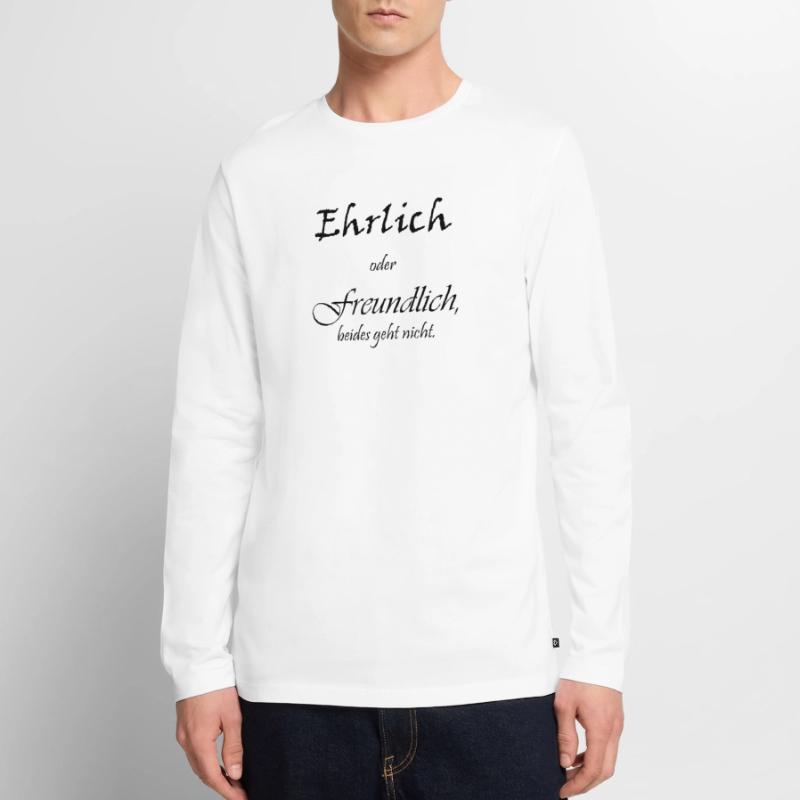 Ehrlich oder freundlich Männer Premium Bio Langarmshirt