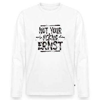 Not your Ernst - Denglish - Ruhrpott - Sprachkult - Männer Premium Bio Langarmshirt - Weiß - Vorne - Nico (187cm)