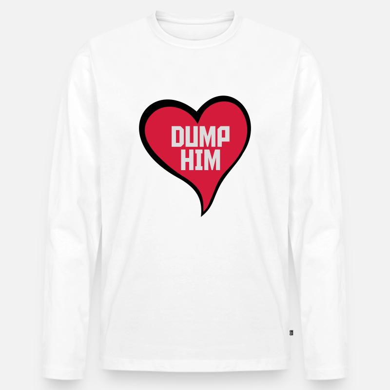 dump him Zitat Logo - Männer Premium Bio Langarmshirt - Weiß