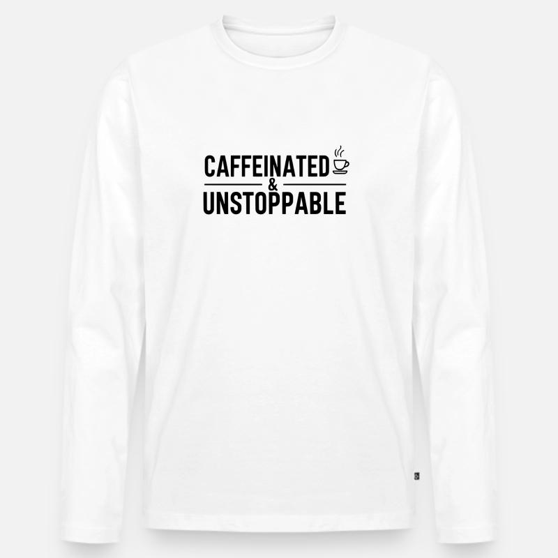 Unaufhaltsam mit Kaffee - Männer Premium Bio Langarmshirt - Weiß
