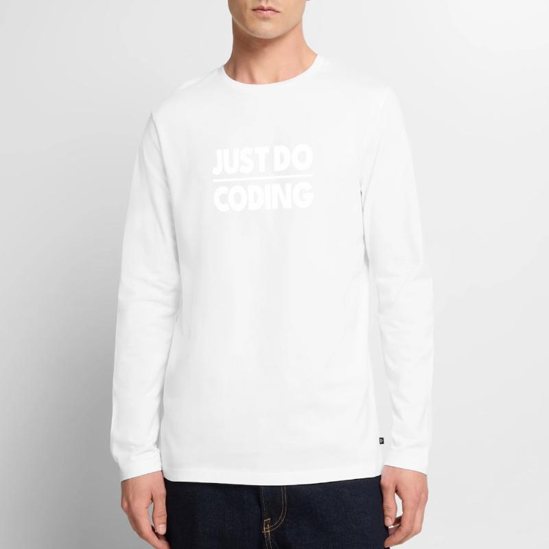 Just Do Coding - IT - Programming Men's Premium Organic Long Sleeve Shirt