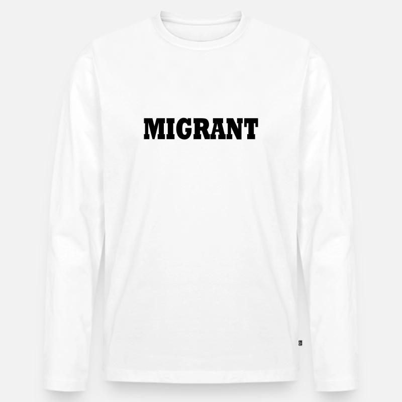 Migrant - Männer Premium Bio Langarmshirt - Weiß