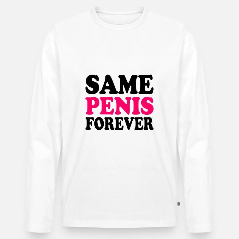 Same penis forever - Männer Premium Bio Langarmshirt - Weiß