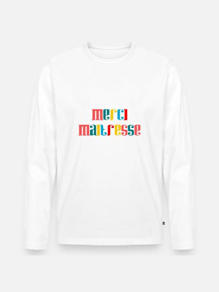 THANK YOU. MISTRESS - Men's Premium Organic Long Sleeve Shirt - white