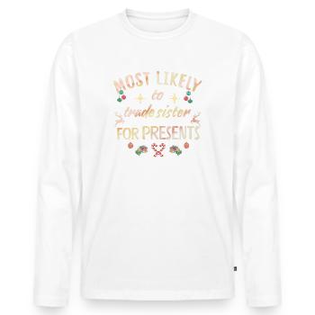 le plus susceptible d’échanger sa sœur contre des cadeaux - T-shirt manches longues Premium bio Homme - blanc - Devant - Nico (187cm)