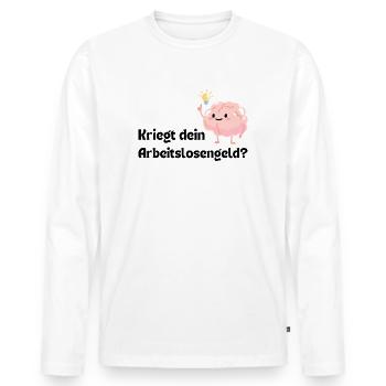 Does your brain get unemployment benefits? - Men's Premium Organic Long Sleeve Shirt - white - Front - Nico (187cm)