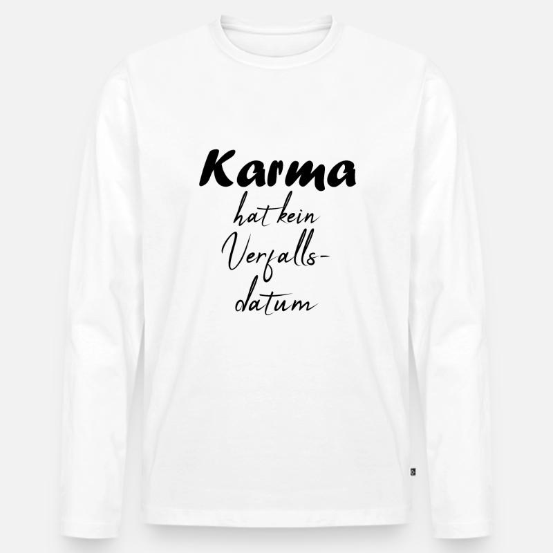 Karma hat kein Verfallsdatum - Männer Premium Bio Langarmshirt - Weiß