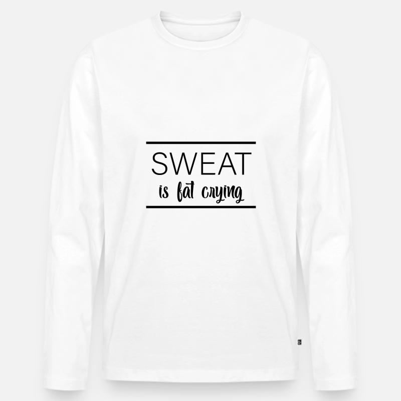 Sweat Is Fat Crying - Männer Premium Bio Langarmshirt - Weiß