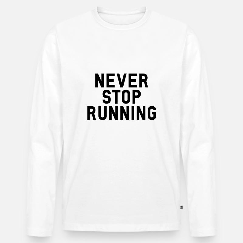 NEVER STOP RUNNING - Männer Premium Bio Langarmshirt - Weiß