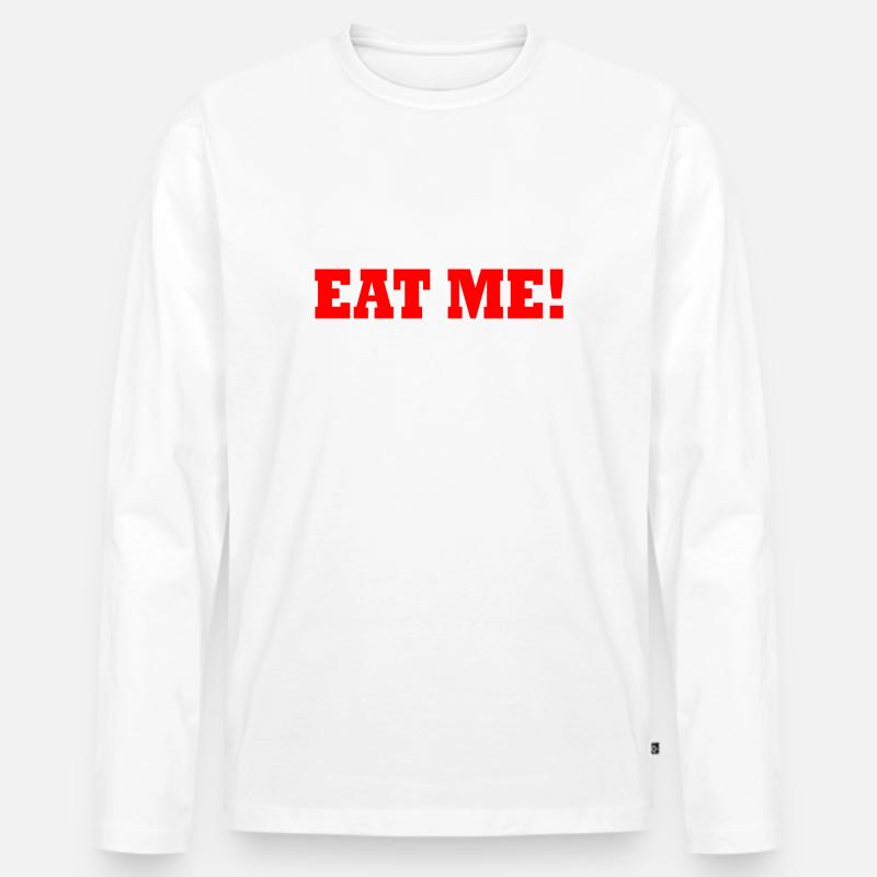 Eat me - Männer Premium Bio Langarmshirt - Weiß