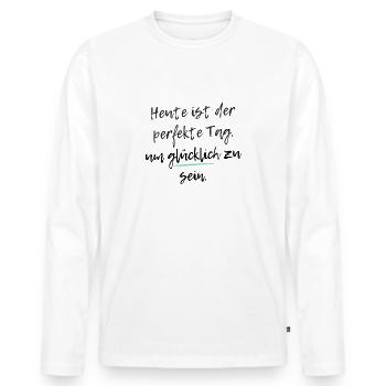 Heute ist der perfekte Tag, um glücklich zu sein - Männer Premium Bio Langarmshirt - Weiß - Vorne - Nico (187cm)