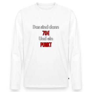 Meme That's 70€ and one point - ApriNoeScor - Men's Premium Organic Long Sleeve Shirt - white - Front - Nico (187cm)