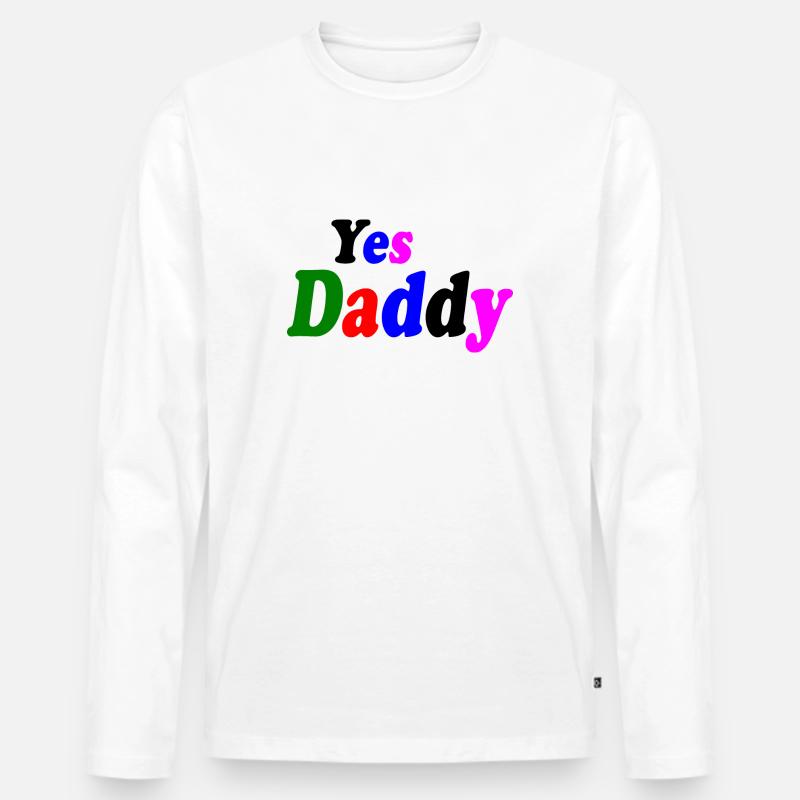 Yes daddy - Männer Premium Bio Langarmshirt - Weiß