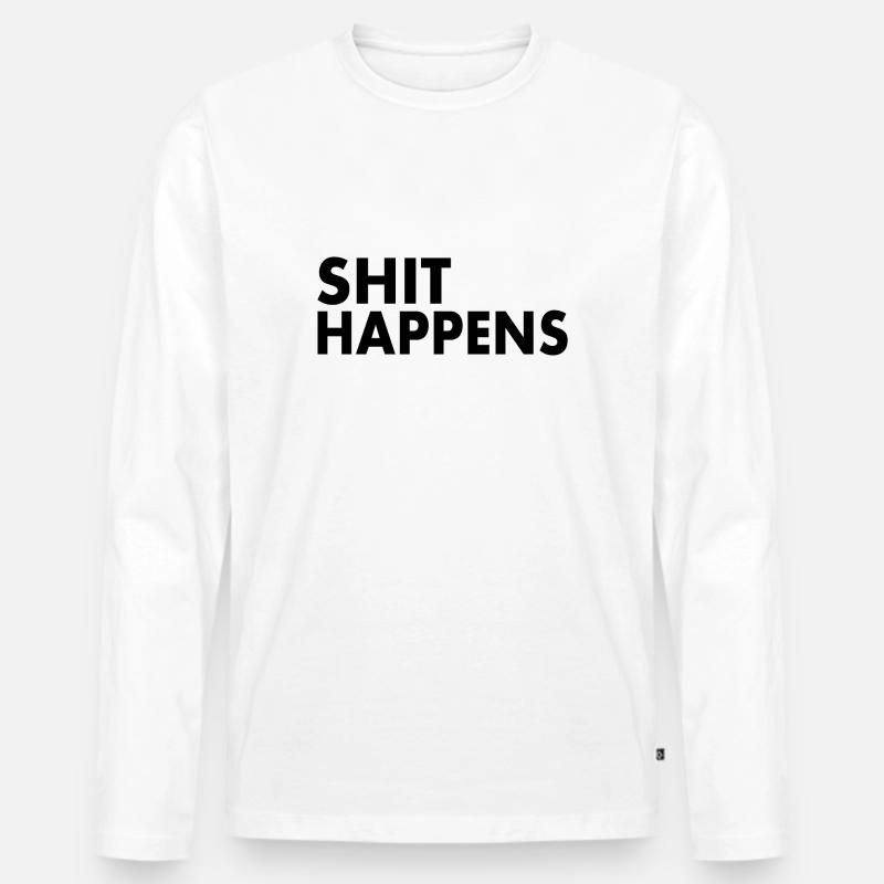 Shit happens - Männer Premium Bio Langarmshirt - Weiß