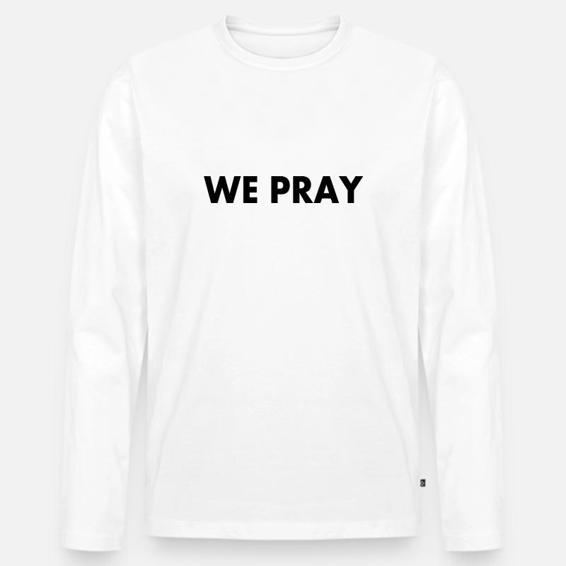 We pray - Männer Premium Bio Langarmshirt - Weiß