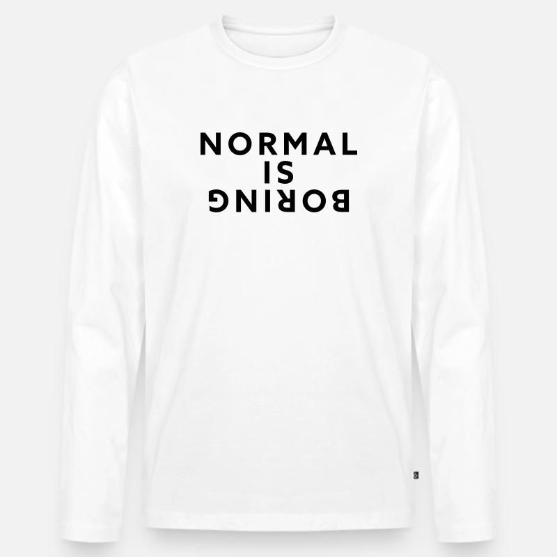 Normal is boring - Männer Premium Bio Langarmshirt - Weiß