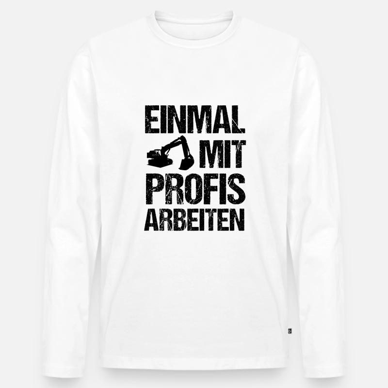 Bagger Baggerfahrer Baustelle Sprüche Geschenk - Männer Premium Bio Langarmshirt - Weiß
