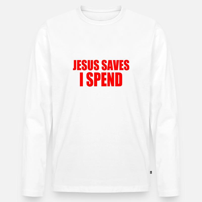 jesus saves i spend - Männer Premium Bio Langarmshirt - Weiß
