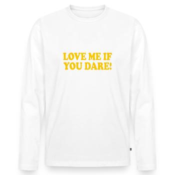 Love me if you dare - Men's Premium Organic Long Sleeve Shirt - white - Front - Nico (187cm)
