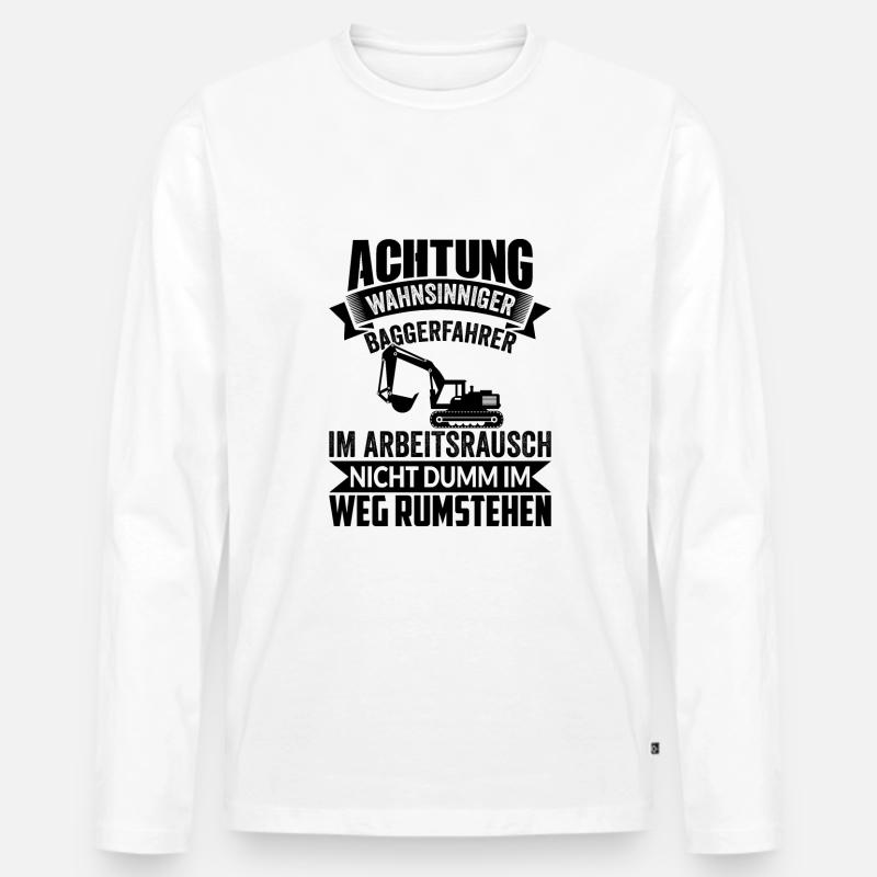 Bagger Baggerführer Baggerfahrer Bau Geschenkidee - Männer Premium Bio Langarmshirt - Weiß
