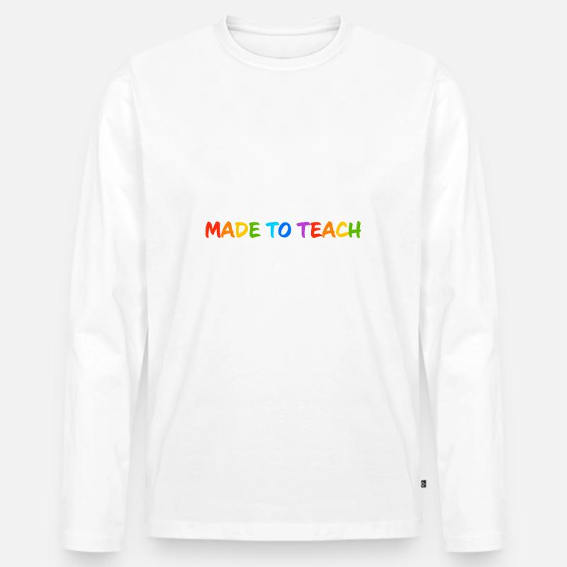 Made to teach - Männer Premium Bio Langarmshirt - Weiß