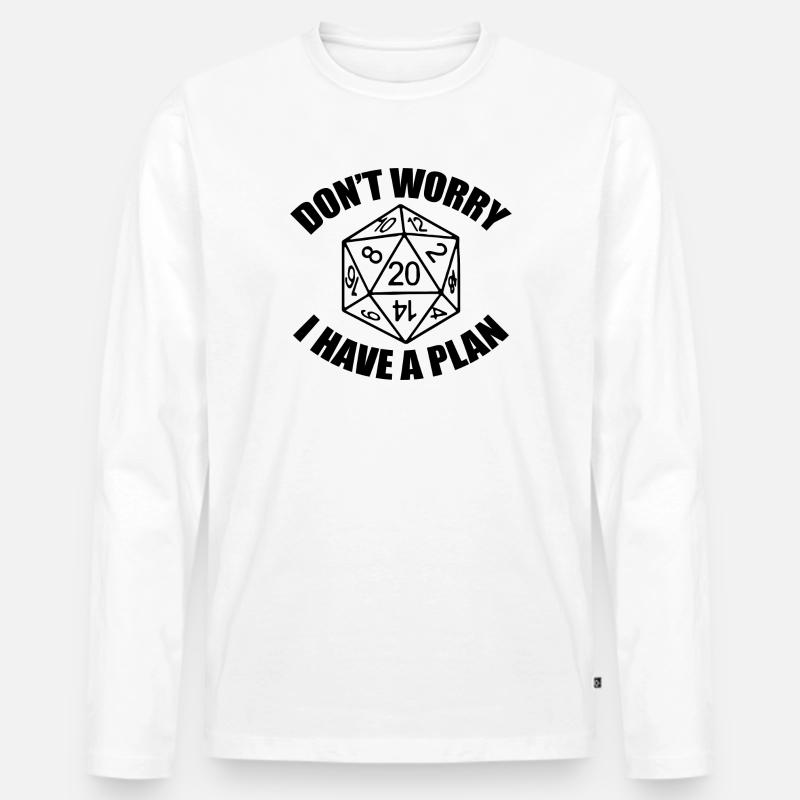 I have a plan Rollenspiel Nerd Geek Geschenk - Männer Premium Bio Langarmshirt - Weiß