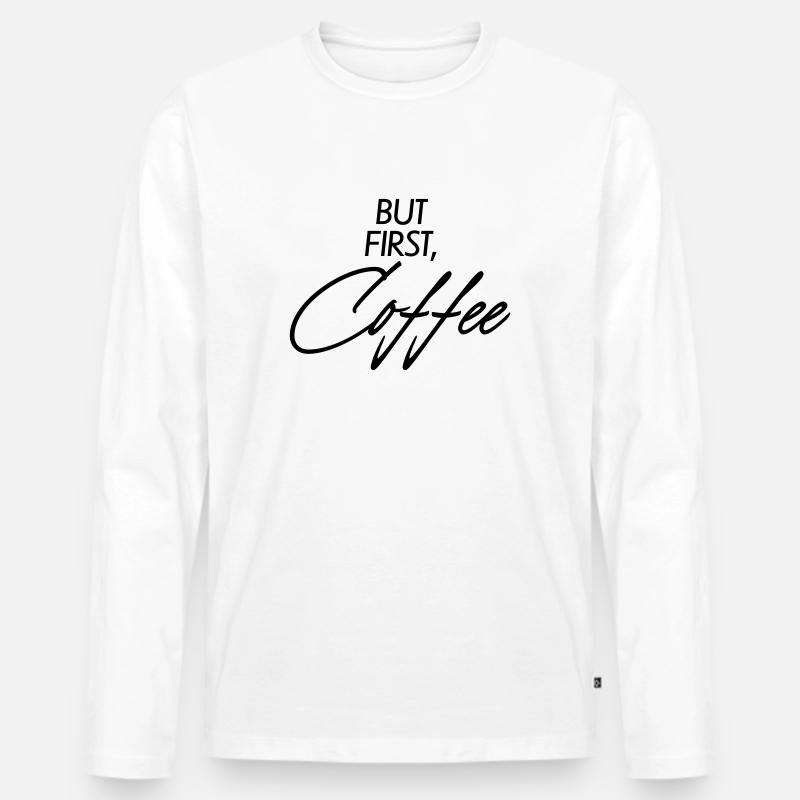 But first Coffee - Männer Premium Bio Langarmshirt - Weiß