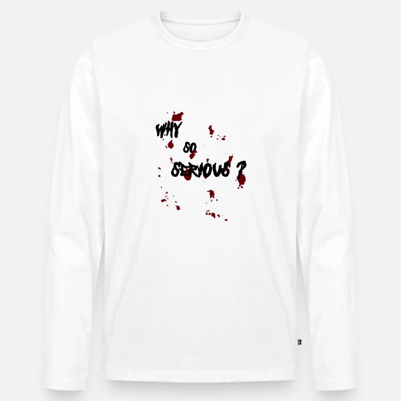 Why so serious? - Männer Premium Bio Langarmshirt - Weiß