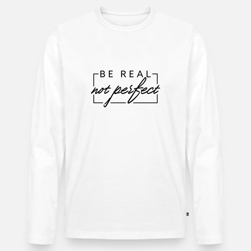 BE REAL not perfect - Männer Premium Bio Langarmshirt - Weiß