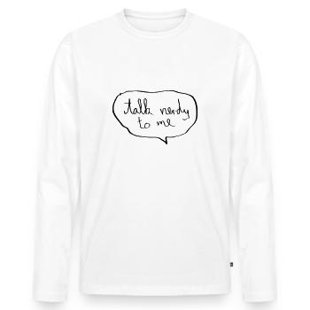 Talk Nerdy To Me - Men's Premium Organic Long Sleeve Shirt - white - Front - Nico (187cm)