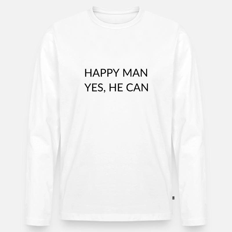 Happy man yes he can - Männer Premium Bio Langarmshirt - Weiß