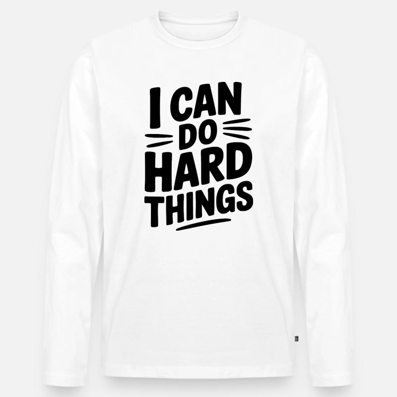 Ich kann harte Dinge tun - Männer Premium Bio Langarmshirt - Weiß