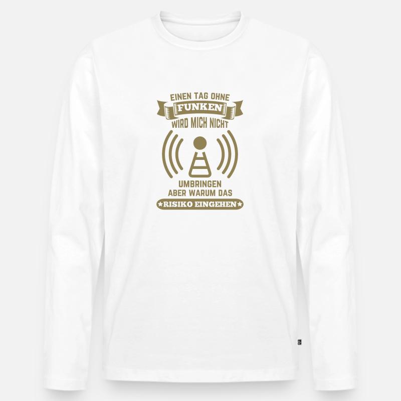 Amateurfunker ein Tag ohne funken wird mich nicht - Männer Premium Bio Langarmshirt - Weiß