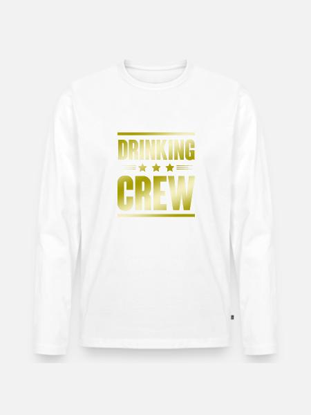 Drinking Crew - Men's Premium Organic Long Sleeve Shirt - 