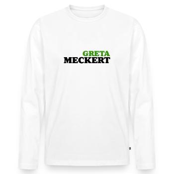 Greta meckert Auspuff scheppert Tuning Geschenk - Männer Premium Bio Langarmshirt - Weiß - Vorne - Nico (187cm)