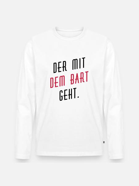 Der mit dem Bart geht. - Männer Premium Bio Langarmshirt - Weiß