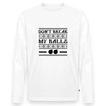 Ne me casse pas les couilles - T-shirt manches longues Premium bio Homme - blanc - Devant - Nico (187cm)