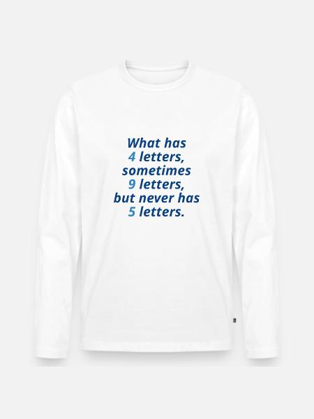 What Has 4 Letters - Men's Premium Organic Long Sleeve Shirt - white