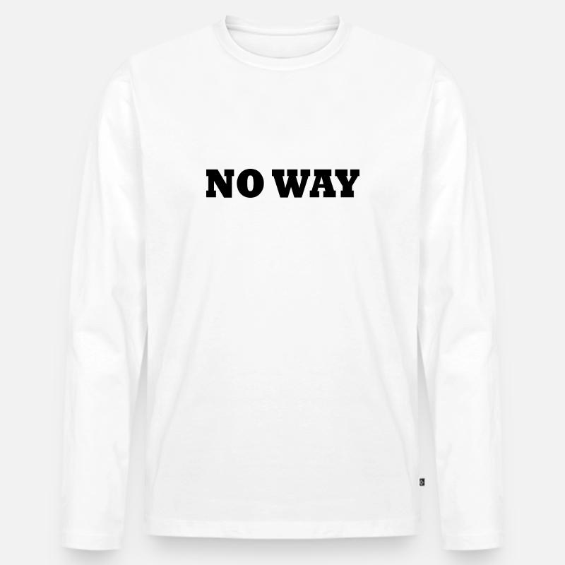 No way - Männer Premium Bio Langarmshirt - Weiß