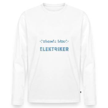 Morgens müde, abends blau - Elektriker - Männer Premium Bio Langarmshirt - Weiß - Vorne - Nico (187cm)