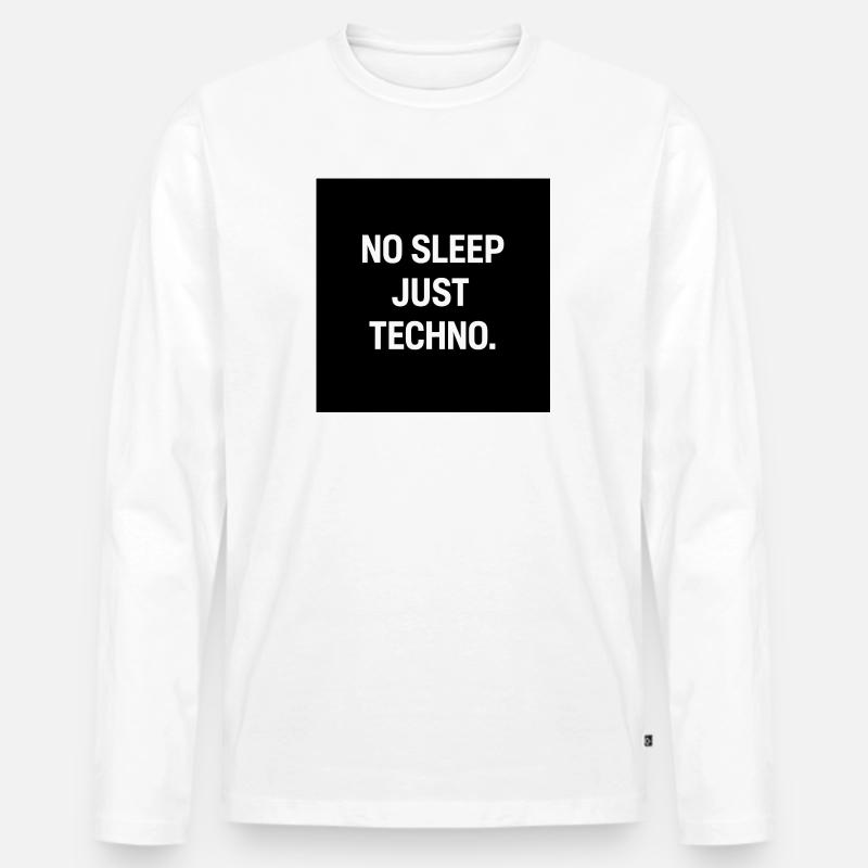 No Sleep Just Techno - Männer Premium Bio Langarmshirt - Weiß